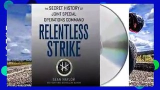 Library  Relentless Strike: The Secret History of Joint Special Operations Command - Sean Naylor