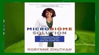Full version  The Microbiome Solution: A Radical New Way to Heal Your Body from the Inside Out