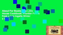 About For Books  The Little House Cookbook: Frontier Foods from Laura Ingalls Wilder s Classic