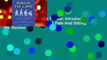 About For Books  Back To Life: Introducing The Simple Cure For Back Pain And Sitting Ills  Review