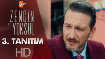 Zengin ve Yoksul - 3. Tanıtım