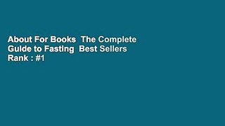 About For Books  The Complete Guide to Fasting  Best Sellers Rank : #1