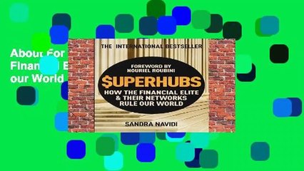 About For Books  SuperHubs: How the Financial Elite and Their Networks Rule our World  For Kindle