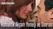 Romantik akşam yemeğinin sonrası... - Doktorlar 20. Bölüm