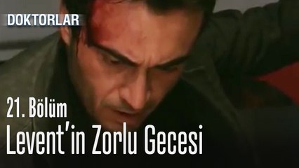Levent'in başına gelenler - Doktorlar 21. Bölüm