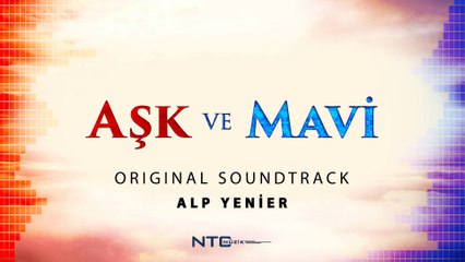 Aşk ve Mavi - Soundtrack - Jenerik