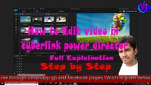 how to edit videos in cyberlink power director