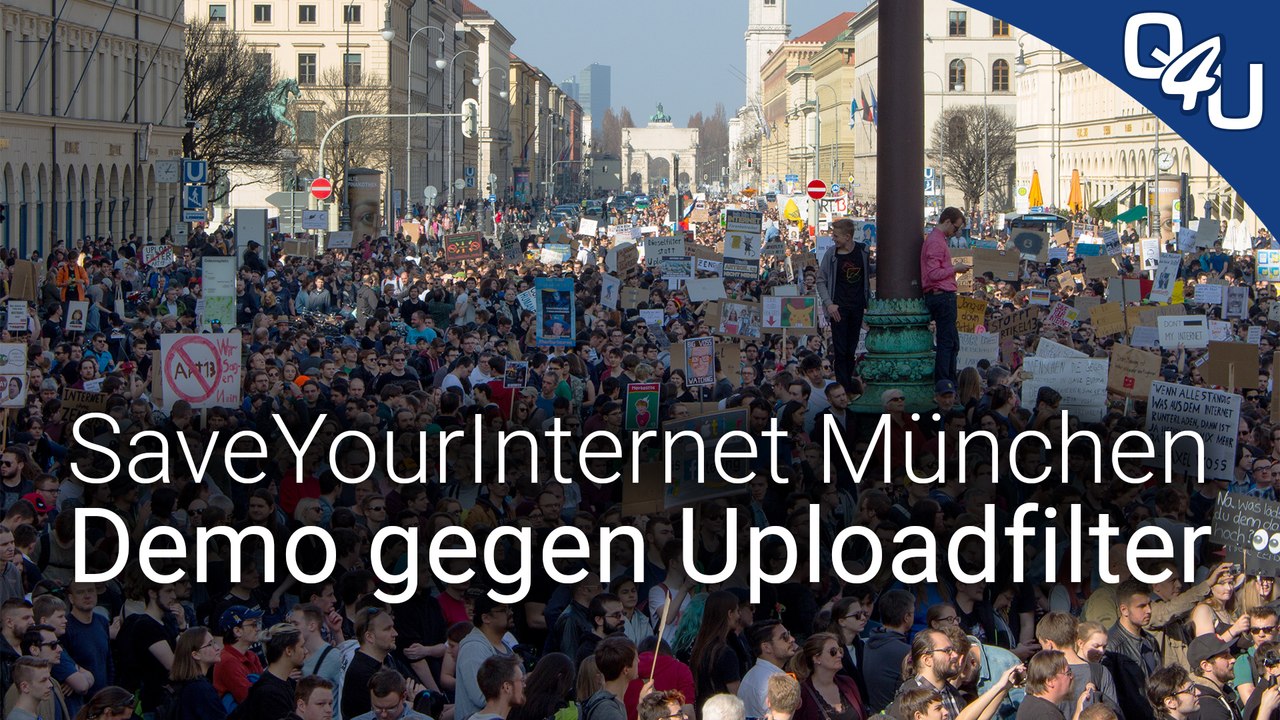 Demo gegen #Artikel13 und Uploadfilter in München 23.03.19 Livestream #SaveYourInternet QSO4YOU Tech