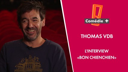 L'interview "Bon chienchien" de Thomas VDB