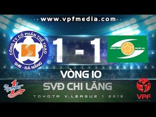 SHB ĐÀ NẴNG 1-1 SLNA | HIGHLIGHTS