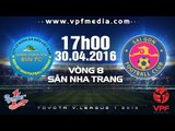 S.KHÁNH HÒA BVN VS SÀI GÒN - V.LEAGUE 2016 | FULL