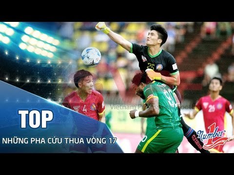 NHỮNG PHA CỨU THUA XUẤT SẮC LƯỢT TRẬN VÒNG 17 TOYOTA V.LEAGUE 1 - 2016