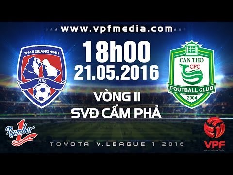 THAN QUẢNG NINH VS XSKT CẦN THƠ - V.LEAGUE 2016 | FULL