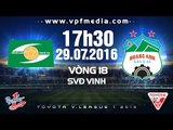 SLNA VS HAGL – V.LEAGUE 2016 | FULL