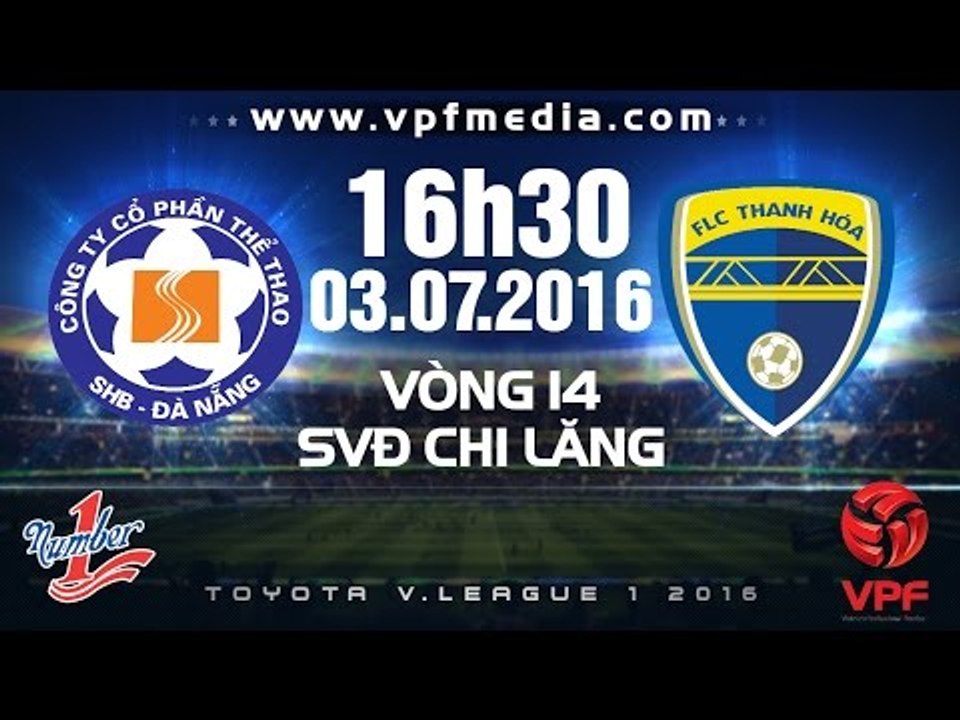 SHB ĐÀ NẴNG VS FLC THANH HÓA - V.LEAGUE 2016 | FULL