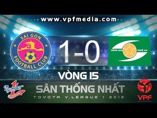 SÀI GÒN 1-0 SLNA | HIGHLIGHTS