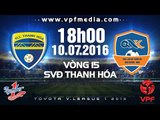 FLC THANH HÓA VS QNK QUẢNG NAM - V.LEAGUE 2016 | FULL