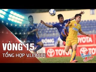 TỔNG HỢP VÒNG 15 TOYOTA V.LEAGUE 1 - 2016