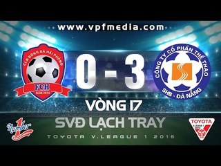 HẢI PHÒNG 0-3 SHB ĐÀ NẴNG | HIGHLIGHTS