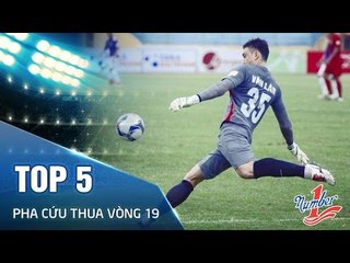 TOP 5 PHA CỨU THUA ẤN TƯỢNG VÒNG 19 TOYOTA V.LEAGUE 1 - 2016