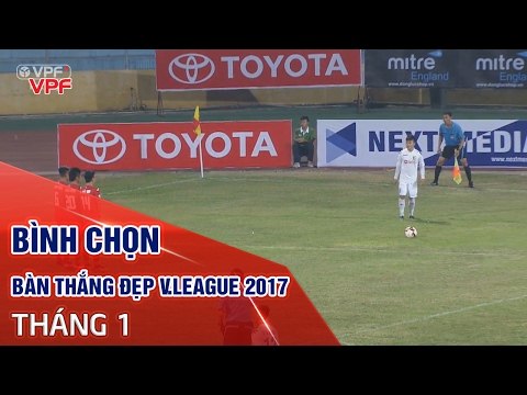 THEO BẠN BÀN NÀO ĐẸP NHẤT TRONG 5 ĐỀ CỬ BÀN THẮNG ĐẸP V-LEAGUE THÁNG 1/2017 ?