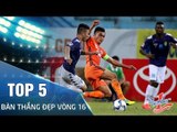 TOP 5 BÀN THẮNG ĐẸP VÒNG 16 TOYOTA V.LEAGUE 1 - 2016