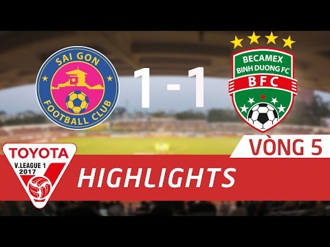 HIGHLIGHT | SÀI GÒN vs BÌNH DƯƠNG (1-1) | VÒNG 5 V.LEAGUE 2017
