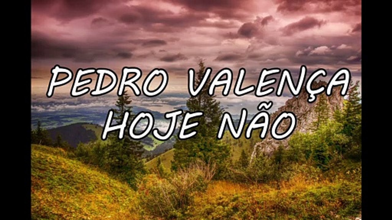 PEDRO VALENÇA HOJE NÃO (PLAYBACK COM LEGENDA)