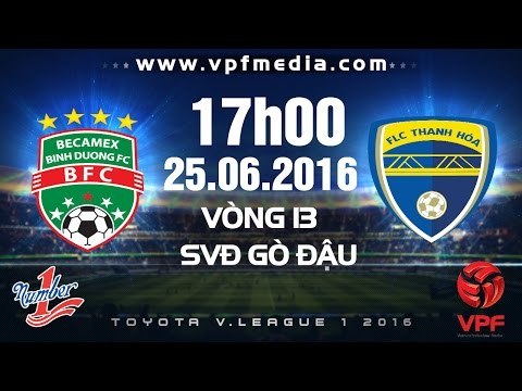 B.BÌNH DƯƠNG VS FLC THANH HÓA - TOYOTA V.LEAGUE 1 - 2016 | FULL