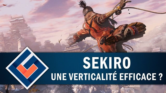 SEKIRO : Une verticalité efficace ? | GAMEPLAY FR