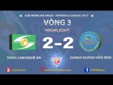 HIGHLIGHT | SÔNG LAM NGHỆ AN vs SANNA KHÁNH HÒA BVN (2-2)| VÒNG 3 V-LEAGUE 2017