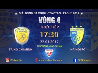 FULL | TP. HỒ CHÍ MINH vs HÀ NỘI FC (1-3) | VÒNG 4 V LEAGUE 2017