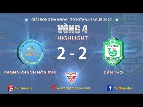 HIGHLIGHT | S. KHÁNH HÒA BVN (2 - 2) XSKT CẦN THƠ | VÒNG 4 V-LEAGUE 2017