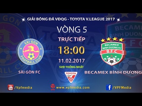 FULL | SÀI GÒN vs BECAMEX BÌNH DƯƠNG (1-1) | VÒNG 5 V.LEAGUE 2017