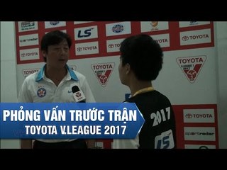 PHỎNG VẤN TRƯỚC TRẬN | HLV LÊ HUỲNH ĐỨC ĐỀ CAO LỐI CHƠI TẬP THỂ