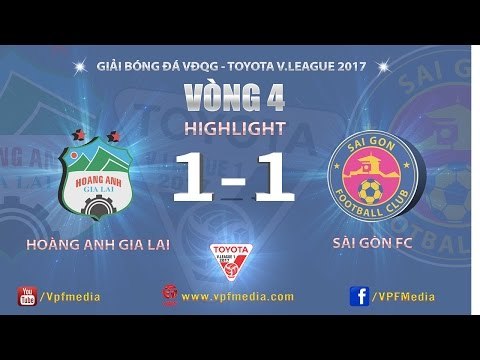 HIGHLIGHT | HOÀNG ANH GIA LAI ( 1-1 ) SÀI GÒN FC | VÒNG 4 V.LEAGUE 2017
