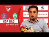 HỌP BÁO SAU TRẬN | HLV NGUYỄN ĐỨC THẮNG DÀNH LỜI KHEN CHO SỨC MẠNH TẬP THỂ CỦA ĐỘI BÓNG