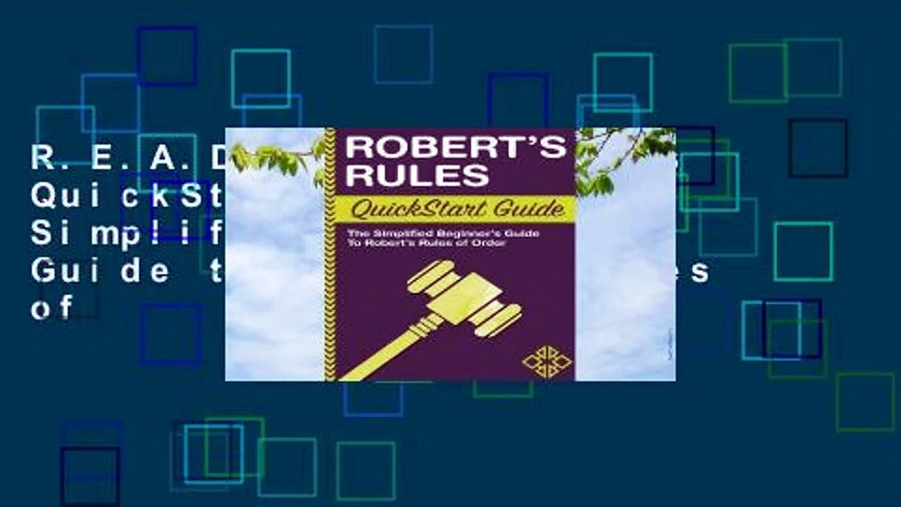 R.E.A.D Robert's Rules QuickStart Guide: The Simplified Beginner's Guide to Robert's Rules of