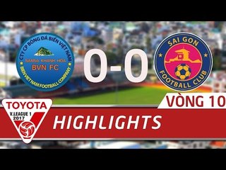 HIGHLIGHT | SANNA KHÁNH HÒA (0-0) SÀI GÒN FC | VÒNG 10 V-LEAGUE 2017