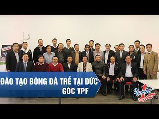 ĐÀO TẠO BÓNG ĐÁ TRẺ Ở ĐỨC VÀ NHỮNG QUY ĐỊNH NGHIÊM NGẶT