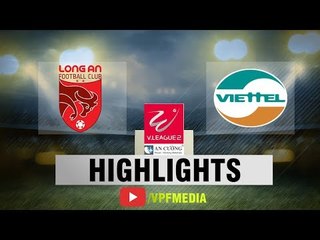 Phản lưới nhà 2 lần, Long An dâng chiến thắng cho đội đầu bảng Viettel | VPF Media