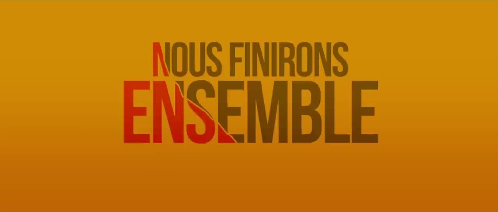 Nous Finirons Ensemble - Bande-annonce officielle VF