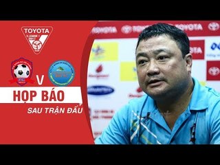 HỌP BÁO SAU TRẬN | HLV TRƯƠNG VIỆT HOÀNG | THỦ MÔN VĂN PHONG ĐÃ NẮM BẮT TỐT CƠ HỘI ĐƯỢC TRAO
