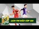 Lịch thi đấu Tứ Kết Cúp QG | Thư hùng HAGL vs Hà Nội tại Pleiku - VPF Media