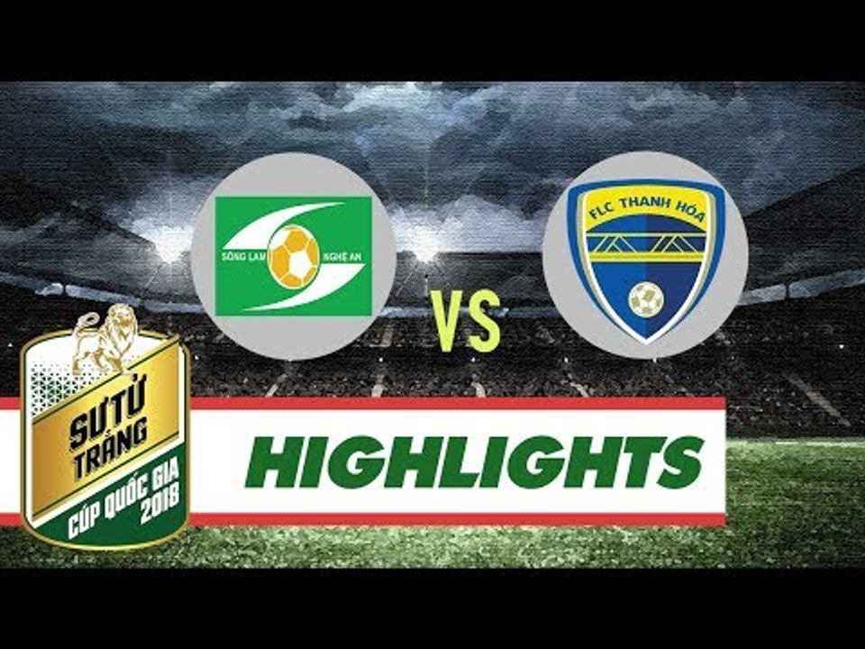 Bán kết lượt về | Thua sốc, Sông Lam Nghệ An dâng tấm vé vào chung kết cho FLC Thanh Hóa | VPF Media