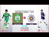 FULL | XSKT Cần Thơ vs Hà Nội | VÒNG 2 NUTI CAFE V LEAGUE 2018
