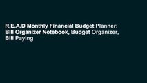 R.E.A.D Monthly Financial Budget Planner: Bill Organizer Notebook, Budget Organizer, Bill Paying