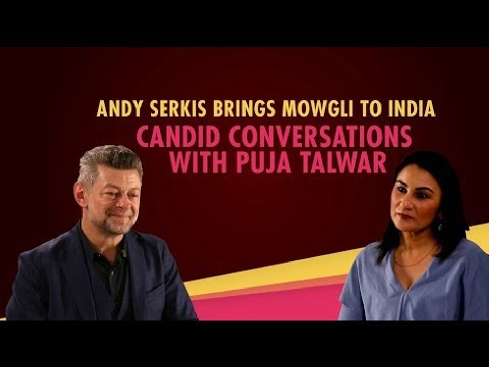 Andy Serkis' Brings Mowgli To India | Andy Serkis | Puja Talwar