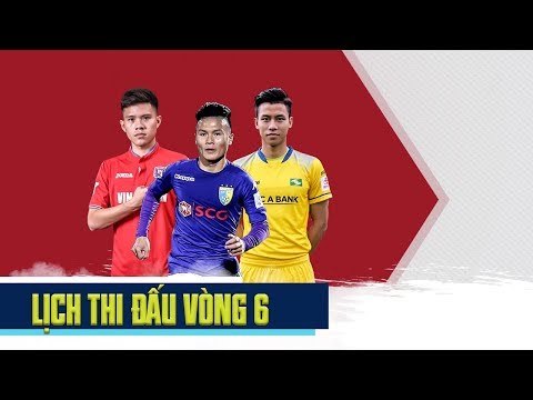 Lịch thi đấu vòng 6 V.League 2018 | VPF Media