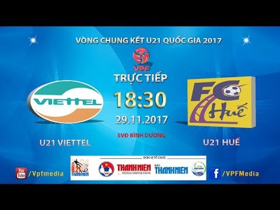 FULL | U21 Viettel vs U21 Thừa Thiên Huế | VCK U21 Quốc Gia Báo Thanh Niên 2017